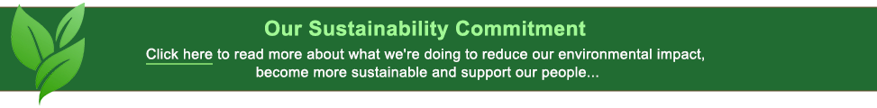 Our Sustainability Commitment – read more.